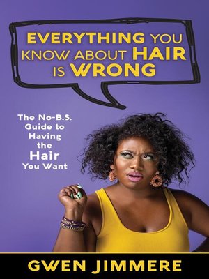 cover image of Everything You Know About Hair Is Wrong